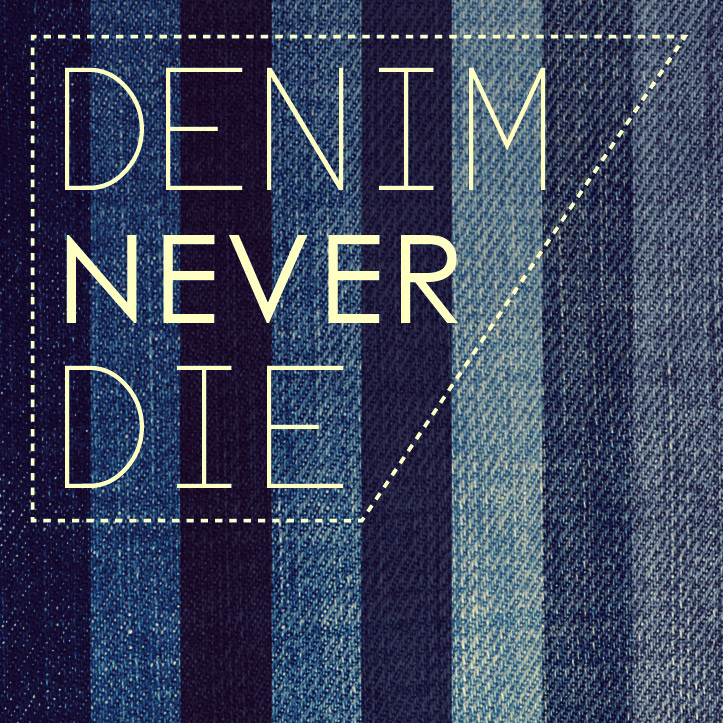 denim-never-die